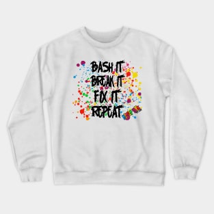 BASH IT, BREAK IT Crewneck Sweatshirt